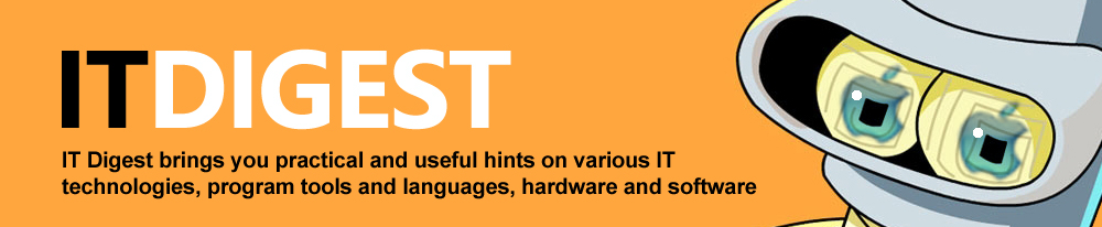 IT Digest brings you practical and useful hints on various IT technologies, program tools and languages, hardware and software